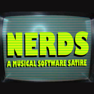 Nerds://A Musical Software Satire
